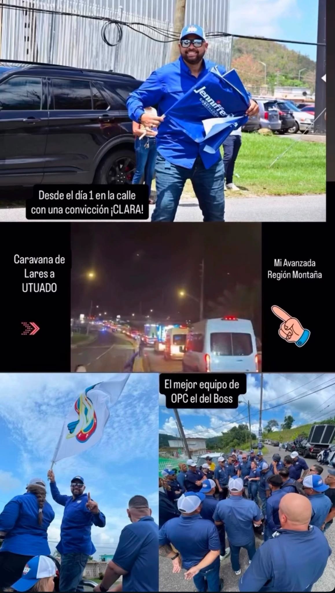 Captura de pantalla de una historia de Instagram compuesta por varias fotografías. Arriba, un hombre sonriente con gorra, gafas de sol y camisa azul sostiene banderas de la campaña de Jenniffer González, con el texto sobrepuesto "Desde el día 1 en la calle con una convicción ¡CLARA!". Al centro, una imagen nocturna de una caravana de vehículos con los rótulos "Caravana de Lares a UTUADO" y "Mi Avanzada Región Montaña". Abajo, dos fotos de grupos de personas vestidas de azul en actividades de campaña, una con una bandera blanca con el logo de la campaña y el texto "El mejor equipo de OPC el del Boss".